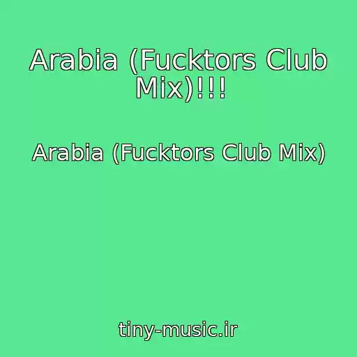کاور آهنگ Arabia (Fucktors Club Mix)!!! از Arabia (Fucktors Club Mix)