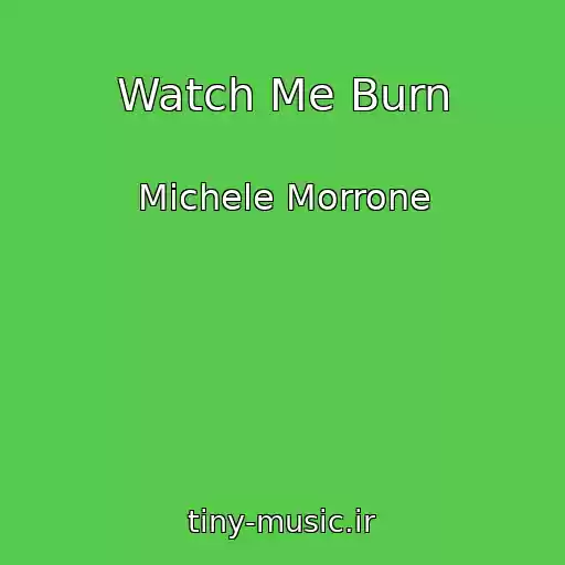 کاور آهنگ Watch Me Burn از Michele Morrone