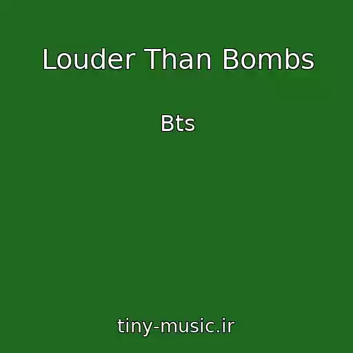 کاور آهنگ Louder Than Bombs از Bts