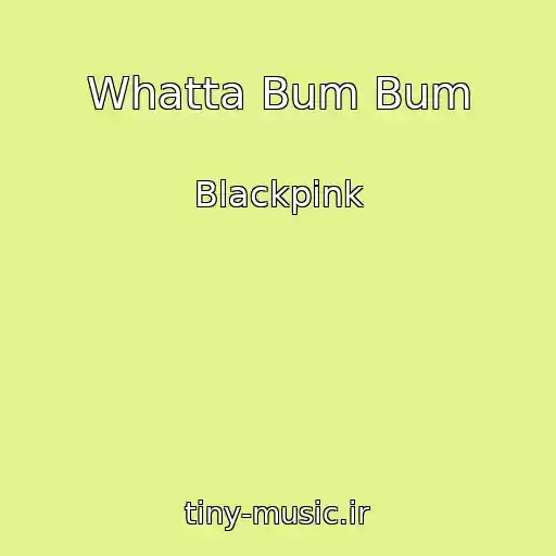 کاور آهنگ Whatta Bum Bum از Blackpink