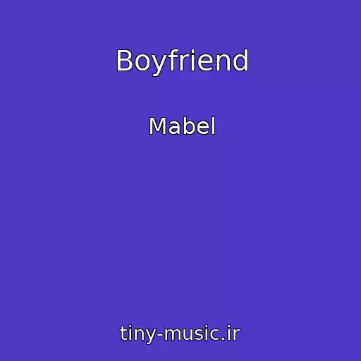کاور آهنگ Boyfriend از Mabel