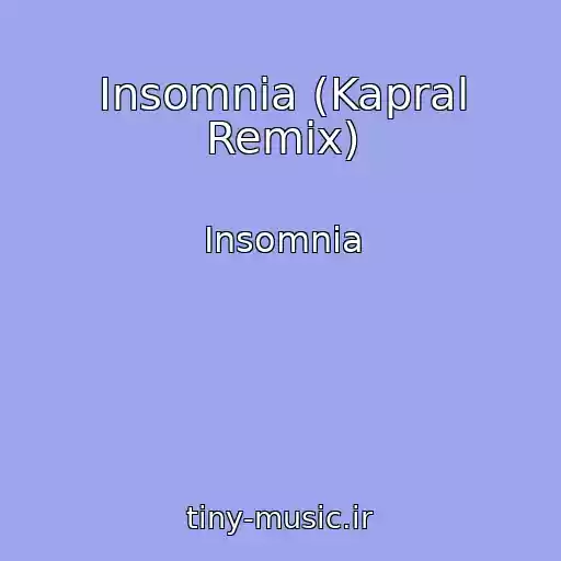 کاور آهنگ Insomnia (Kapral Remix) از Insomnia