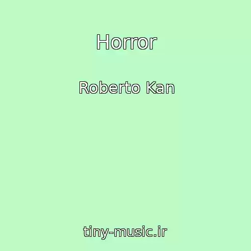 کاور آهنگ Horror از Roberto Kan