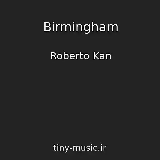 کاور آهنگ Birmingham از Roberto Kan
