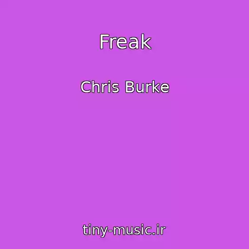 کاور آهنگ Freak از Chris Burke