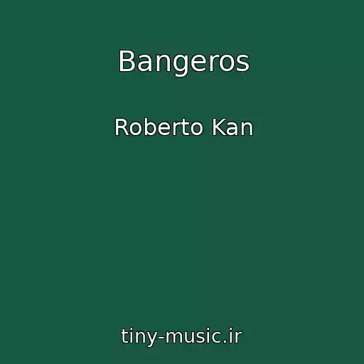 کاور آهنگ Bangeros از Roberto Kan