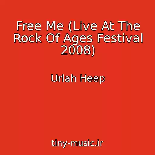 کاور آهنگ Free Me (Live At The Rock Of Ages Festival 2008) از Uriah Heep