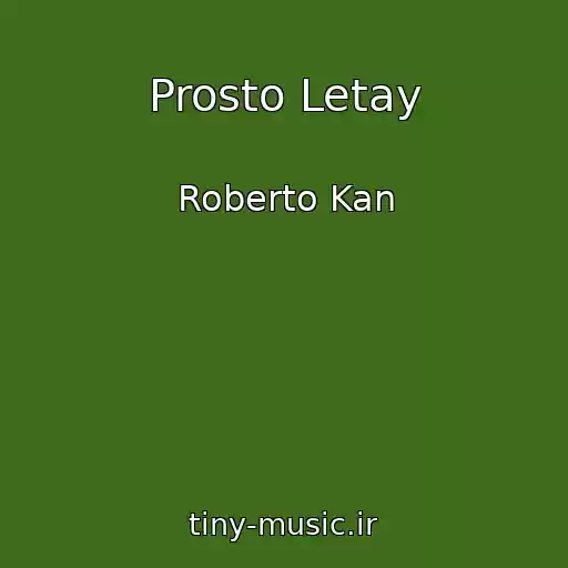 کاور آهنگ Prosto Letay از Roberto Kan
