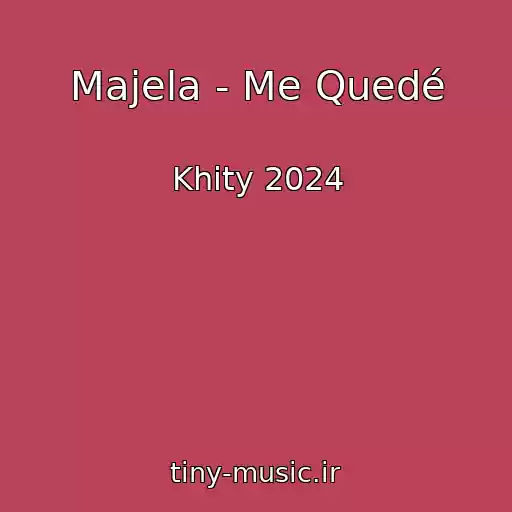 کاور آهنگ Majela - Me Quedé از Khity 2024