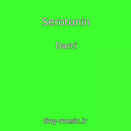 کاور آهنگ Serotonin از Darci