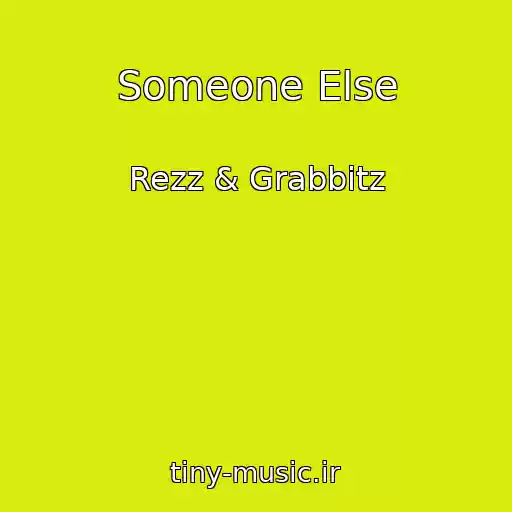 کاور آهنگ Someone Else از Rezz & Grabbitz