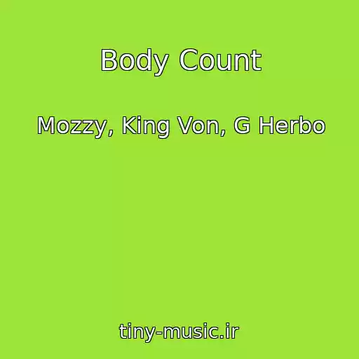 کاور آهنگ Body Count از Mozzy, King Von, G Herbo