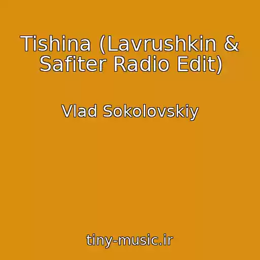 کاور آهنگ Tishina (Lavrushkin & Safiter Radio Edit) از Vlad Sokolovskiy