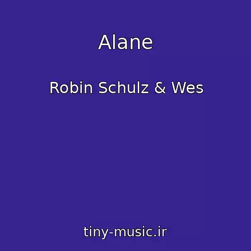 کاور آهنگ Alane از Robin Schulz & Wes
