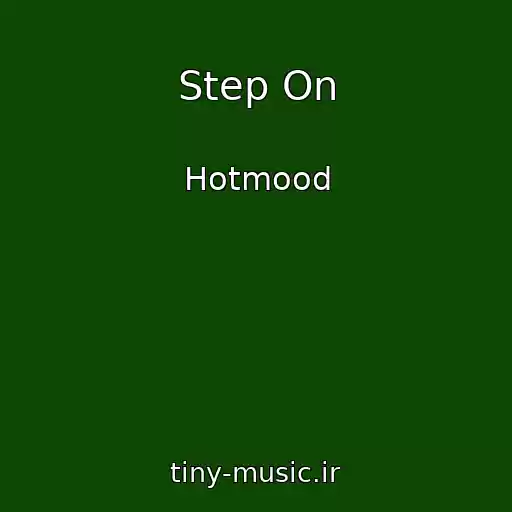 کاور آهنگ Step On از Hotmood