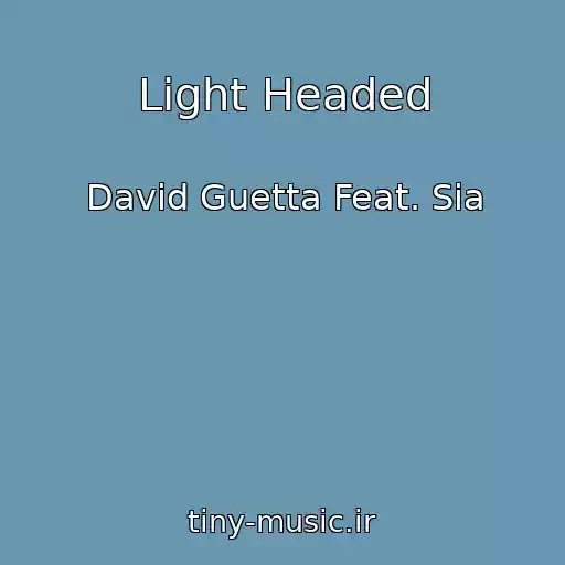 کاور آهنگ Light Headed از David Guetta Feat. Sia