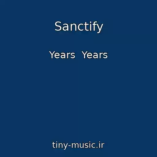 کاور آهنگ Sanctify از Years  Years