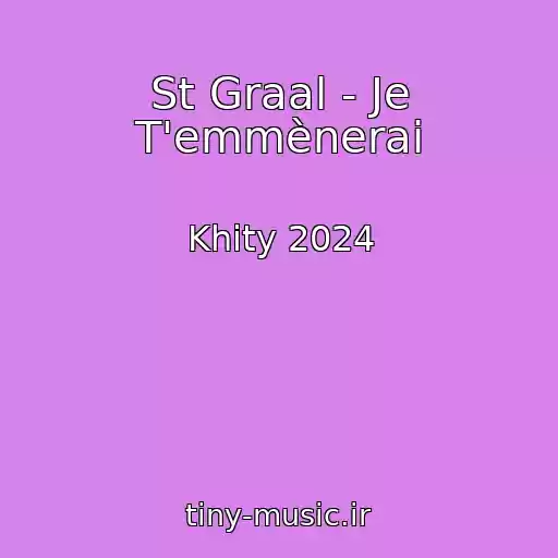 کاور آهنگ St Graal - Je T'emmènerai از Khity 2024