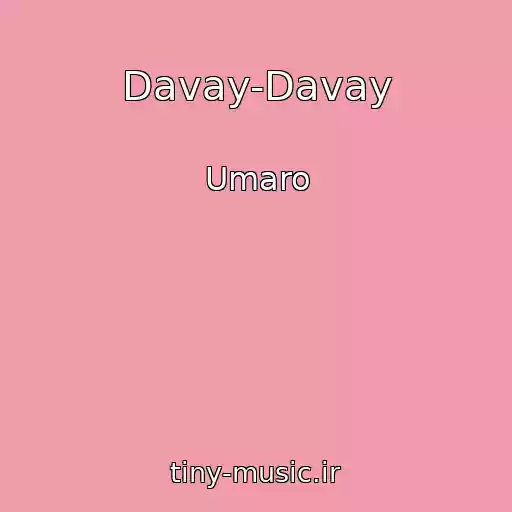 کاور آهنگ Davay-Davay از Umaro