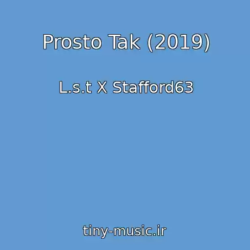 کاور آهنگ Prosto Tak (2019) از L.s.t X Stafford63