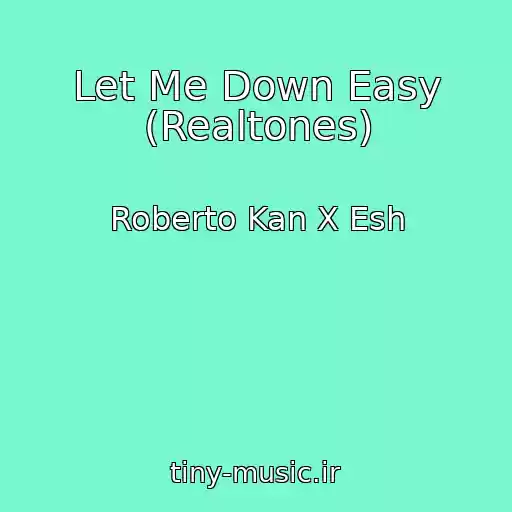 کاور آهنگ Let Me Down Easy (Realtones) از Roberto Kan X Esh
