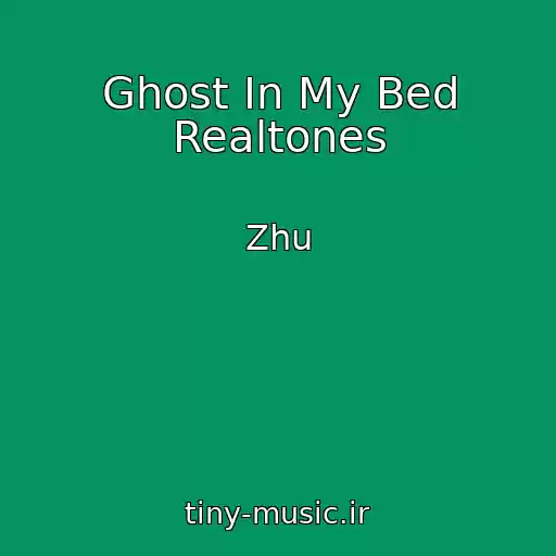 کاور آهنگ Ghost In My Bed Realtones از Zhu