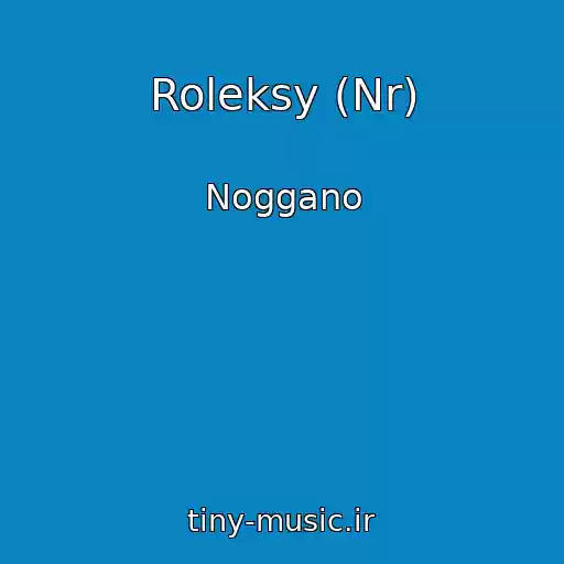 کاور آهنگ Roleksy (Nr) از Noggano