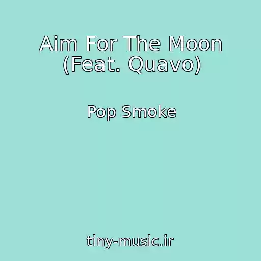 کاور آهنگ Aim For The Moon (Feat. Quavo) از Pop Smoke