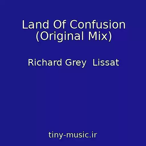 کاور آهنگ Land Of Confusion (Original Mix) از Richard Grey  Lissat