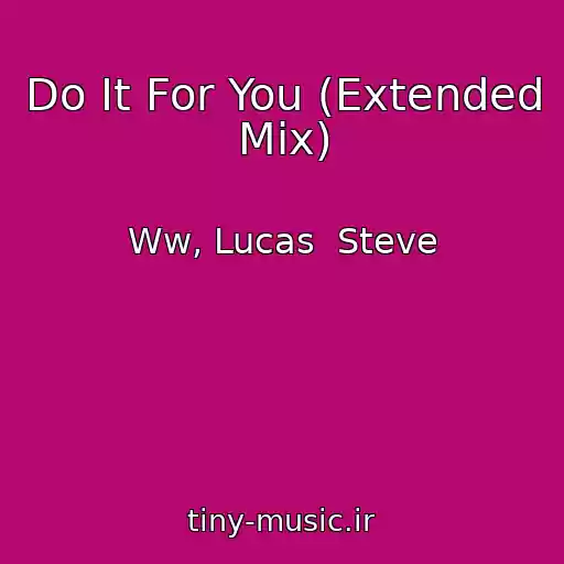 کاور آهنگ Do It For You (Extended Mix) از Ww, Lucas  Steve