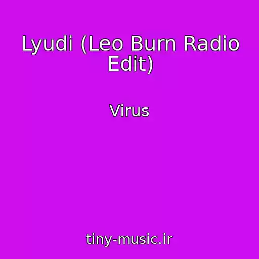 کاور آهنگ Lyudi (Leo Burn Radio Edit) از Virus