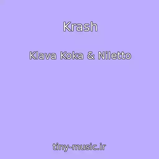 کاور آهنگ Krash از Klava Koka & Niletto
