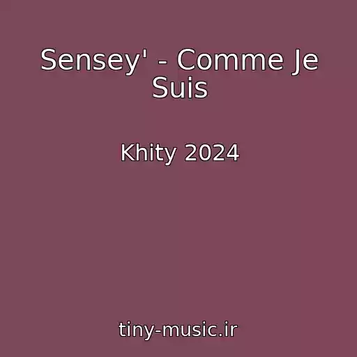 کاور آهنگ Sensey' - Comme Je Suis از Khity 2024