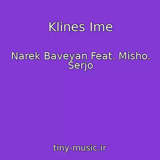 کاور آهنگ Klines Ime از Narek Baveyan Feat. Misho. Serjo