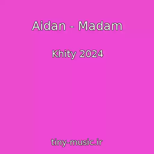 کاور آهنگ Aidan - Madam از Khity 2024