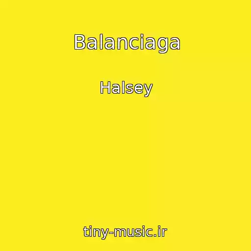 کاور آهنگ Balanciaga از Halsey
