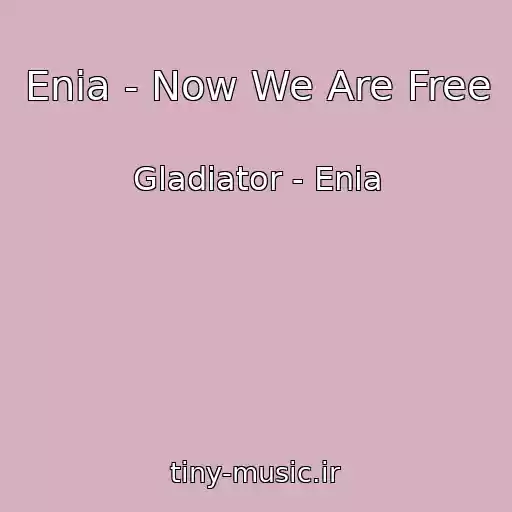 کاور آهنگ Enia - Now We Are Free از Gladiator - Enia
