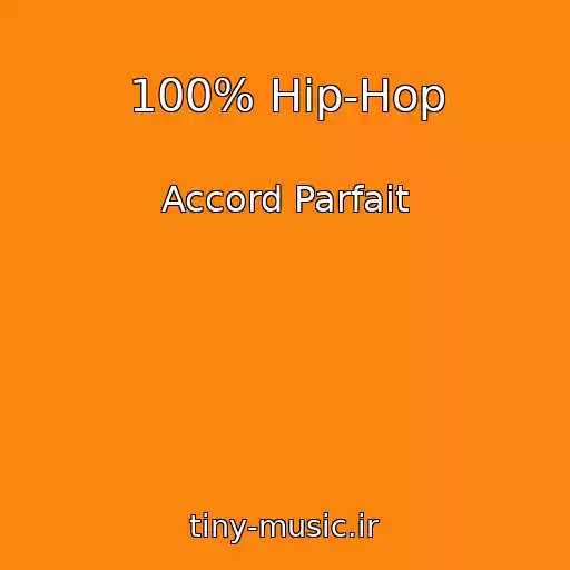 کاور آهنگ 100% Hip-Hop از Accord Parfait