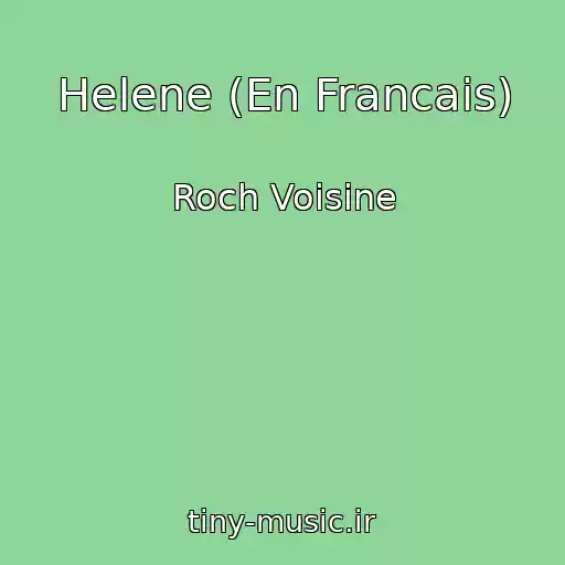 کاور آهنگ Helene (En Francais) از Roch Voisine