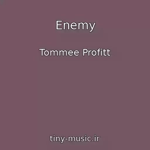 کاور آهنگ Enemy از Tommee Profitt