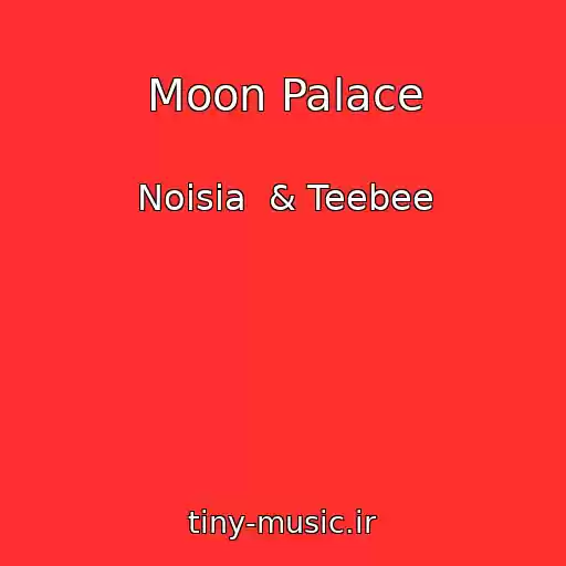 کاور آهنگ Moon Palace از Noisia  & Teebee