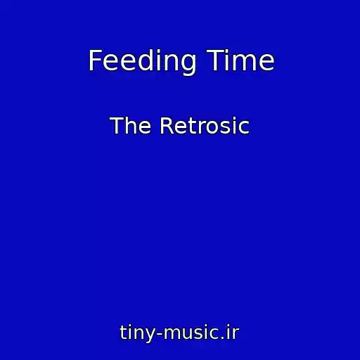 کاور آهنگ Feeding Time از The Retrosic