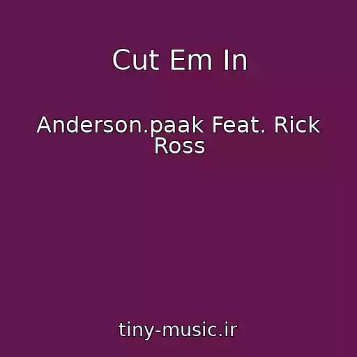 کاور آهنگ Cut Em In از Anderson.paak Feat. Rick Ross