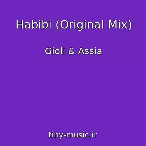 کاور آهنگ Habibi (Original Mix) از Gioli & Assia