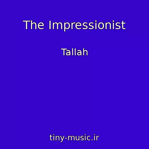 کاور آهنگ The Impressionist از Tallah