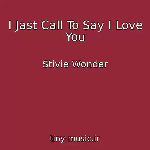 کاور آهنگ I Jast Call To Say I Love You از Stivie Wonder