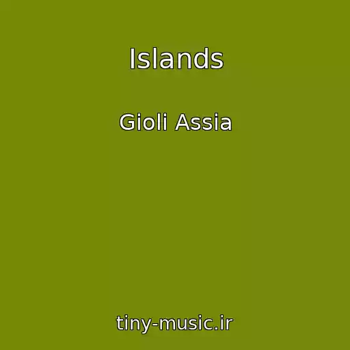کاور آهنگ Islands از Gioli Assia