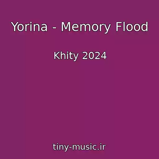 کاور آهنگ Yorina - Memory Flood از Khity 2024