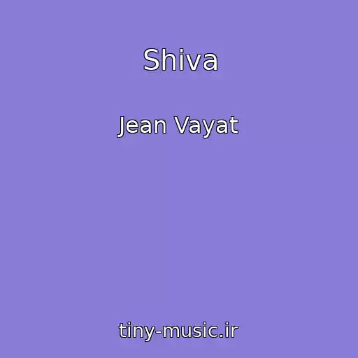 کاور آهنگ Shiva از Jean Vayat
