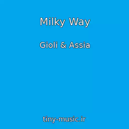 کاور آهنگ Milky Way از Gioli & Assia